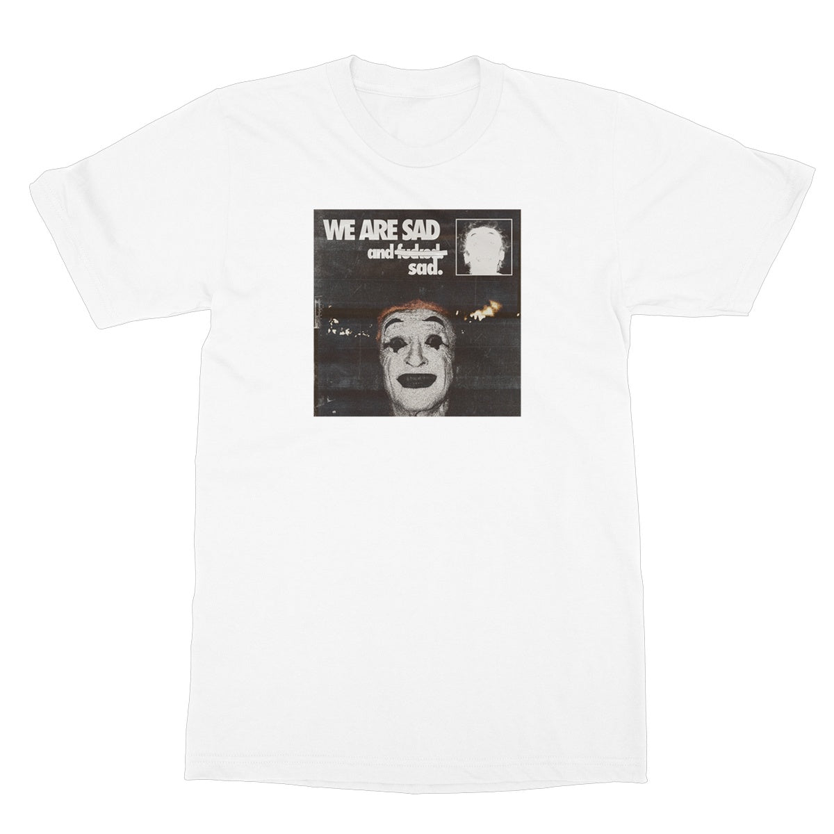 WE ARE SAD Softstyle T-Shirt