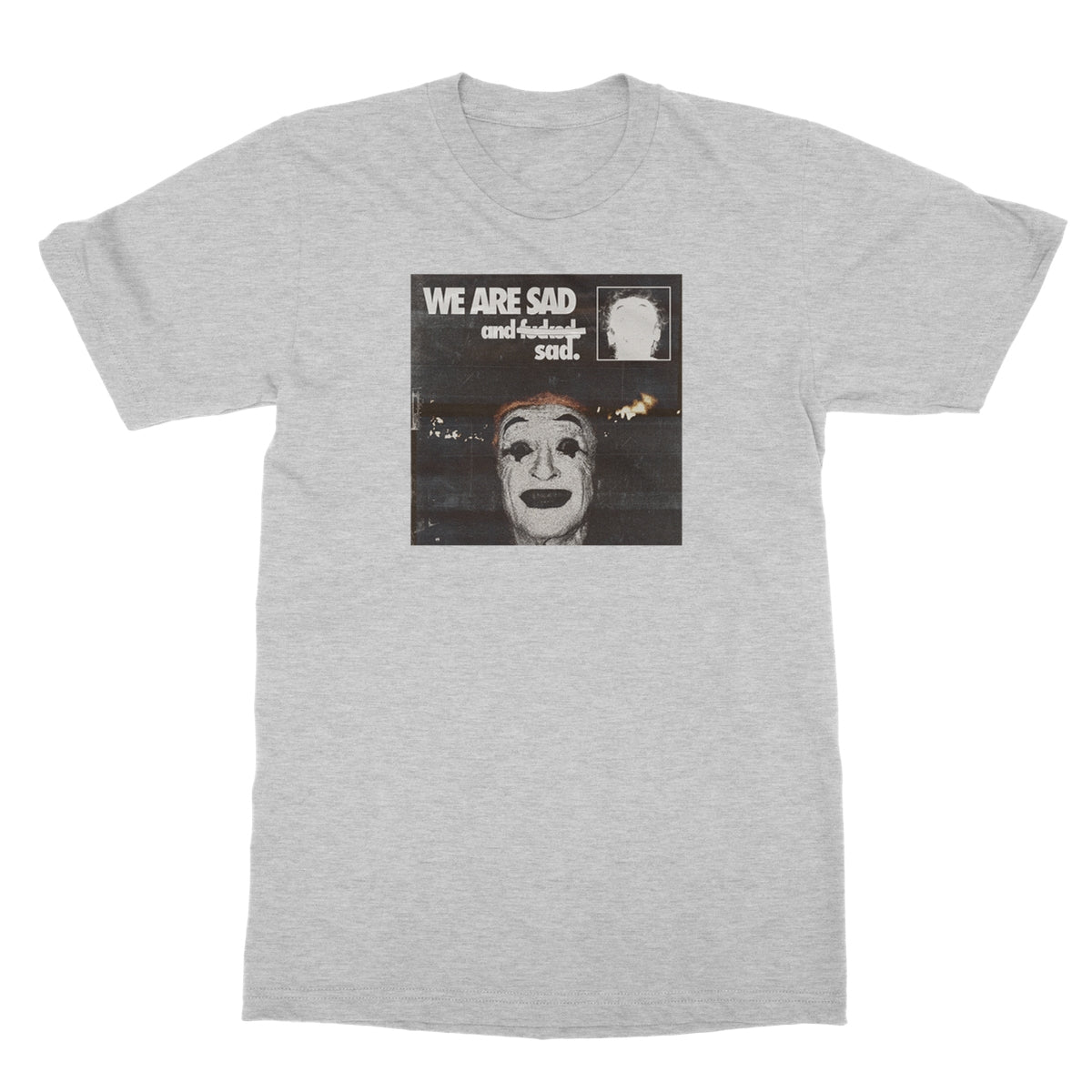 WE ARE SAD Softstyle T-Shirt