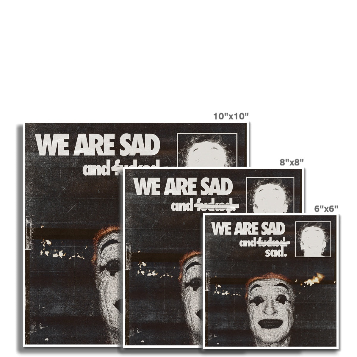 WE ARE SAD Fine Art Print